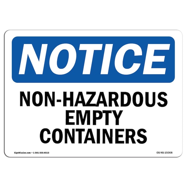 Safety Sign, OSHA Notice, 12" Height, 18" Width, Non-Hazardous Empty Containers Sign, Landscape